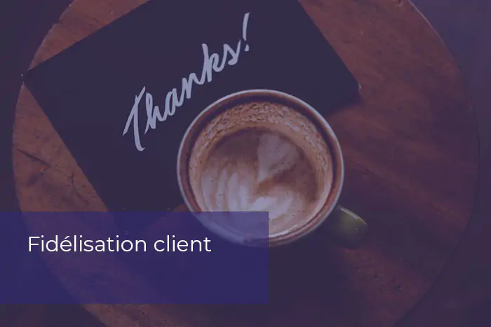 Fidélisation client