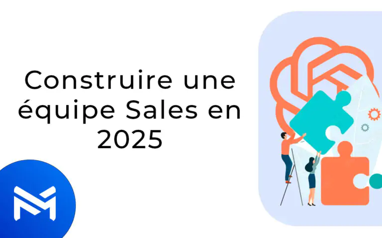 Construire une équipe sales en 2025